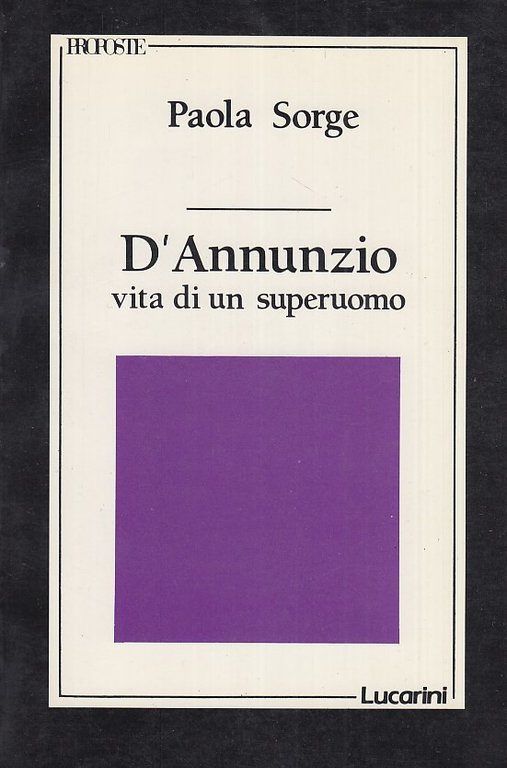 D'Annunzio vita di un superuomo