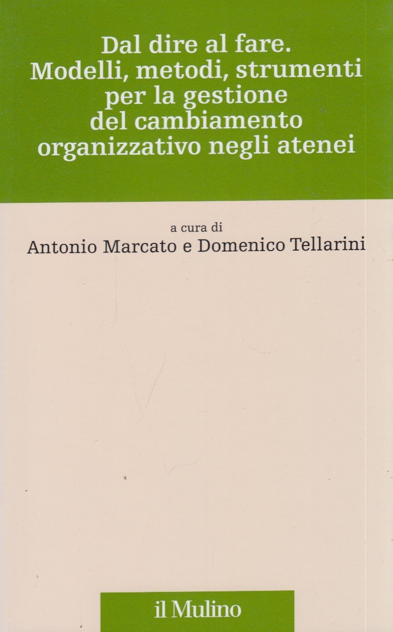 Dal dire al fare. Modelli, metodi, strumenti per la gestione …