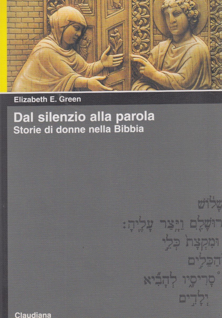 Dal silenzio alla parola. Storie di donne nella Bibbia