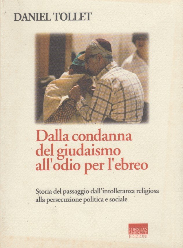 Dalla condanna del giudaismo all'odio per l'ebreo. Storia del passaggio …