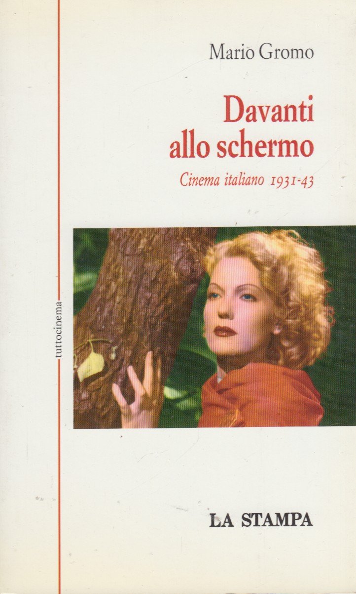 Davanti allo schermo. Cinema italiano 1931-43