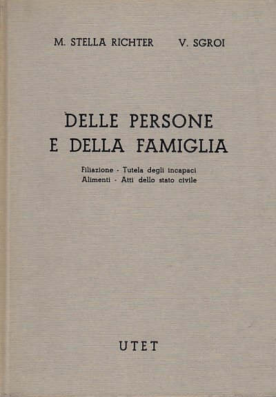 Delle Persone E Della Famiglia Filiazione - Tutela Degli Incapaci …