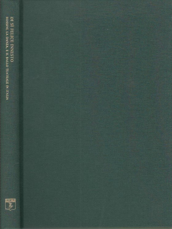 Di si felice innesto. Rossini, la danza, e il ballo …