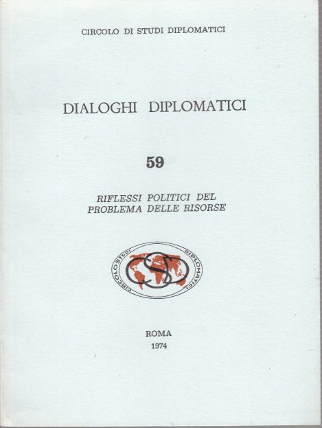 DIALOGHI DIPLOMATICI 59 RIFLESSI POLITICI DEL PROBLEMA DELLE RISORSE DIBATTITO …