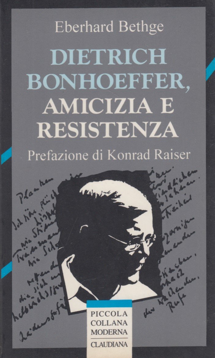 Dietrich Bonhoeffer Amicizia e Resistenza