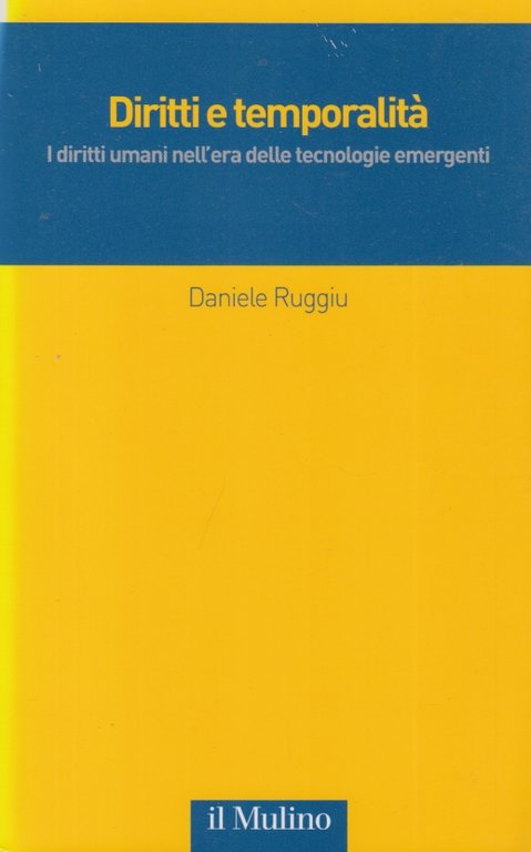 Diritti e temporalit. I diritti umani nell'era delle tecnologie emergenti