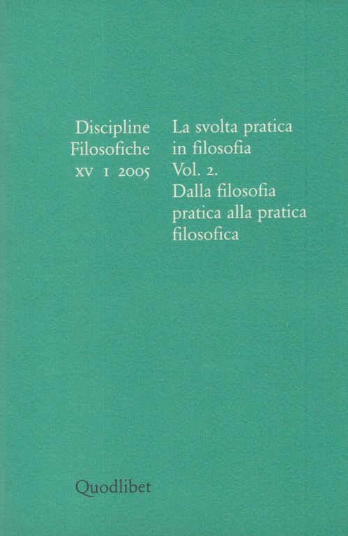 Discipline filosofiche XV I 2005 La svolta pratica in filosofia …