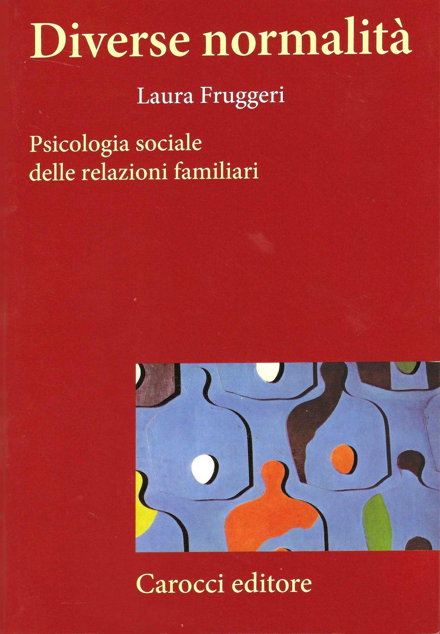 Diverse normalità. Psicologia sociale delle relazioni familiari | Immagine principale