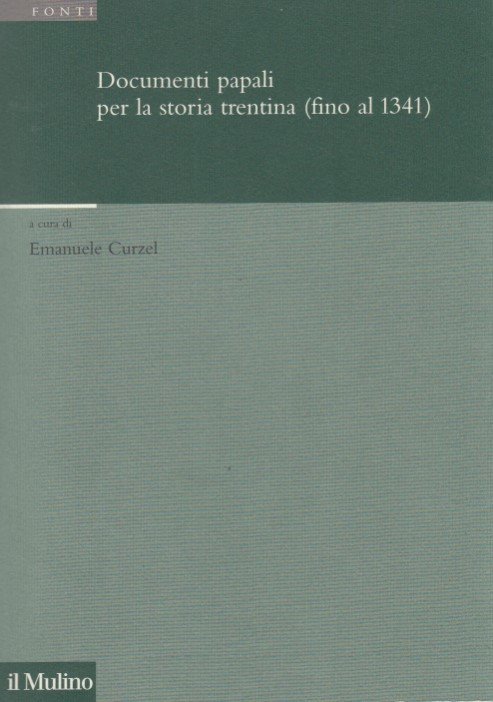 Documenti papali per la storia trentina (fino al 1341)