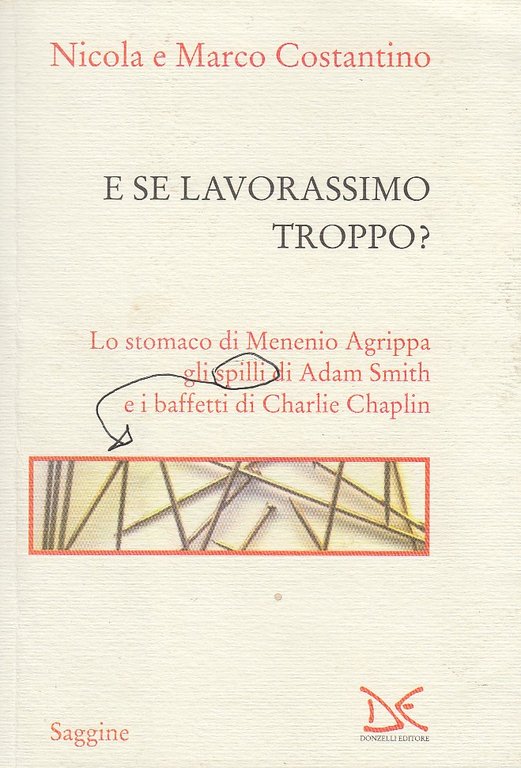 E se lavorassimo troppo? Lo stomaco di Menenio Agrippa e …