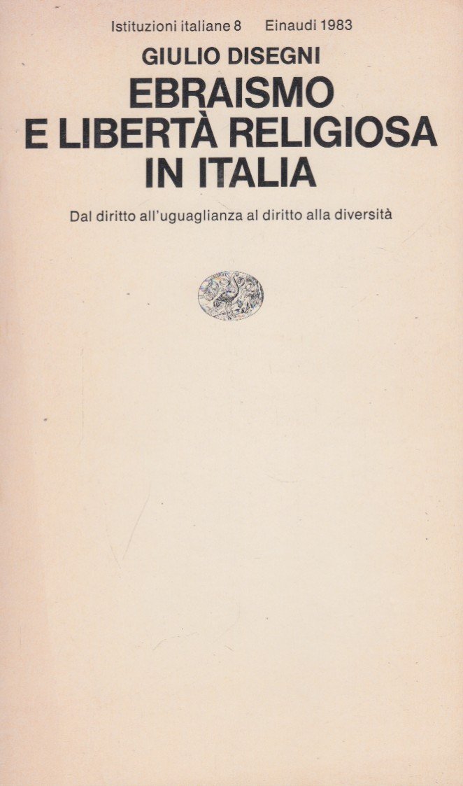 Ebraismo e libertà religiosa in Italia. Dal diritto all'uguaglianza al …