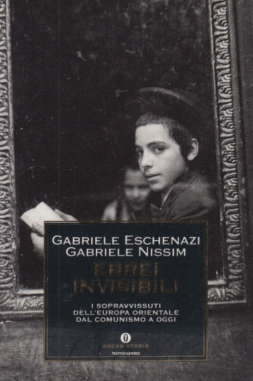 Ebrei invisibili. I sopravvissuti dell'europa orientale dal comunismo a oggi
