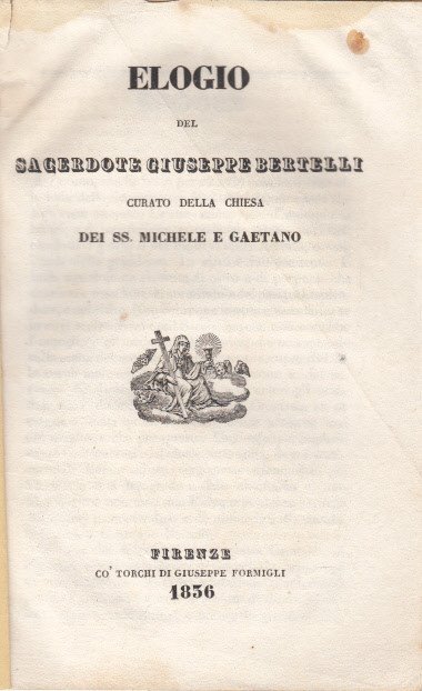 Elogio Del Sacerdote Giuseppe Bertelli Curato Della Chiesa Dei Ss. …