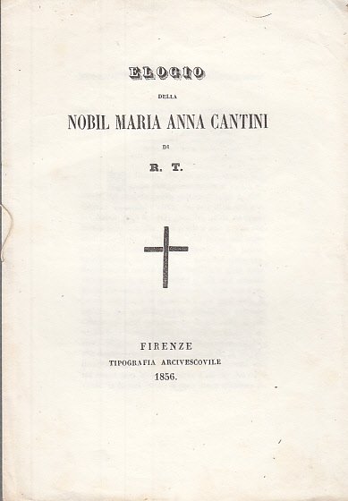 ELOGIO DELLA NOBIL MARIA ANNA CANTINI DI R.T.