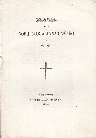 Elogio Della Nobil Maria Anna Cantini Di R.t.