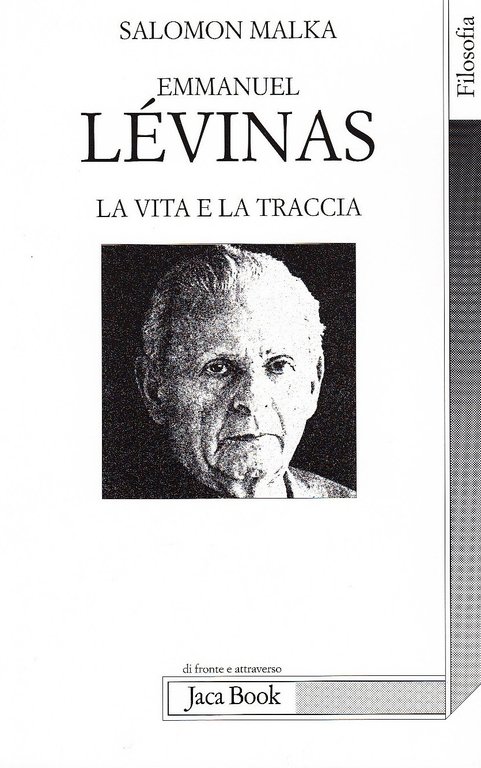 Emmanuel Lévinas. La vita e la traccia