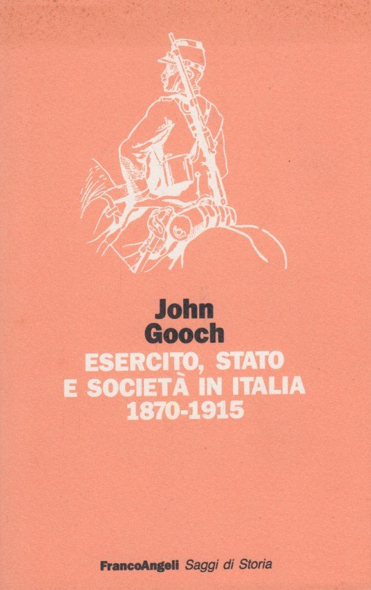 Esercito, stato e società in Italia 1870-1915