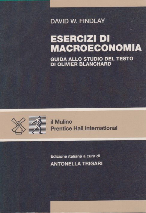 Esercizi di macroeconomia. Guida allo studio del testo di Olivier …