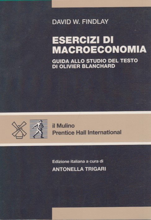 Esercizi di macroeconomia. Guida allo studio del testo di Olivier …