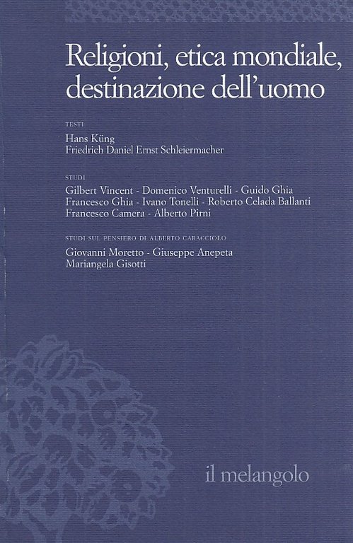 Ethos e poiesis: Religioni, etica mondiale, destinazione dell'uomo