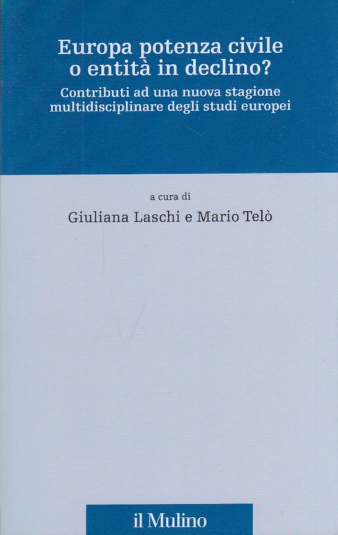 Europa potenza civile o entitÃ in declino? Contributi ad una …