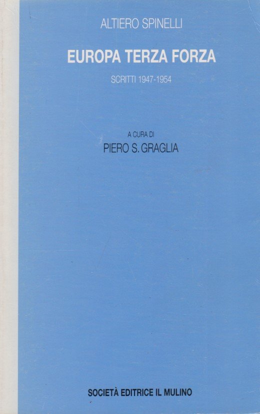 Europa terza forza. Politica estera e difesa comune negli anni …