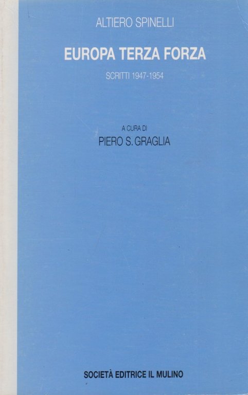 Europa terza forza. Politica estera e difesa comune negli anni …