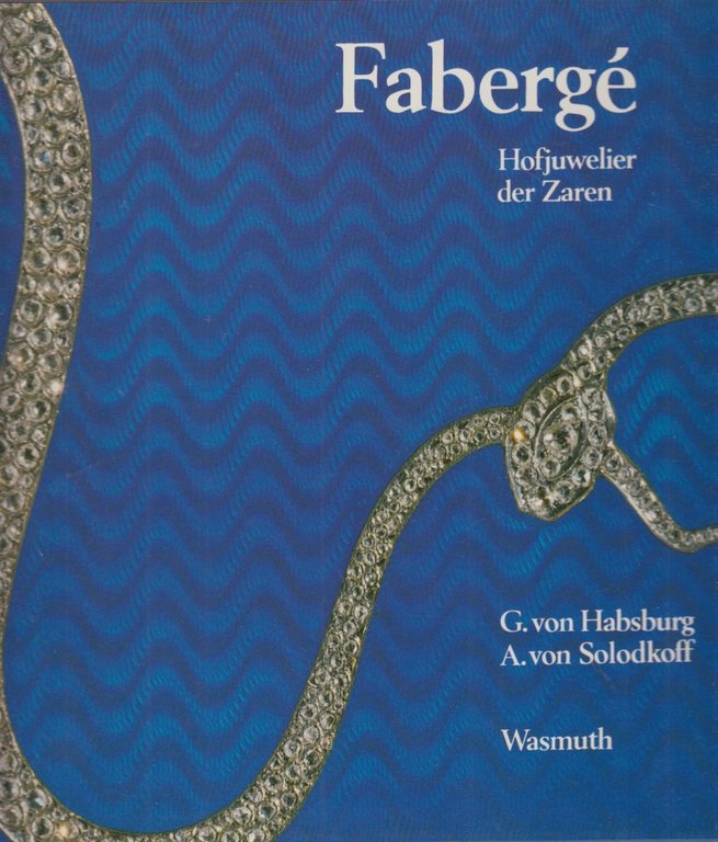 Faberg. Hofjuwelier der Zaren