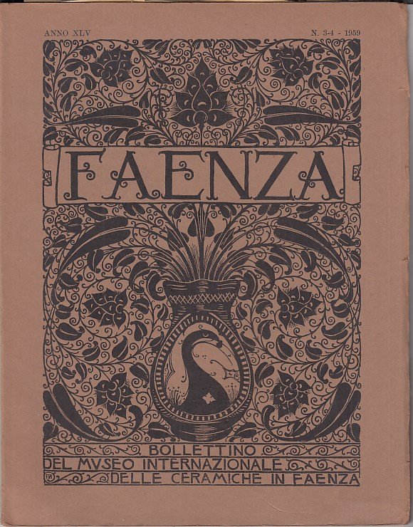 Faenza Bollettino del museo internazionale delle ceramiche di Faenza, Anno …