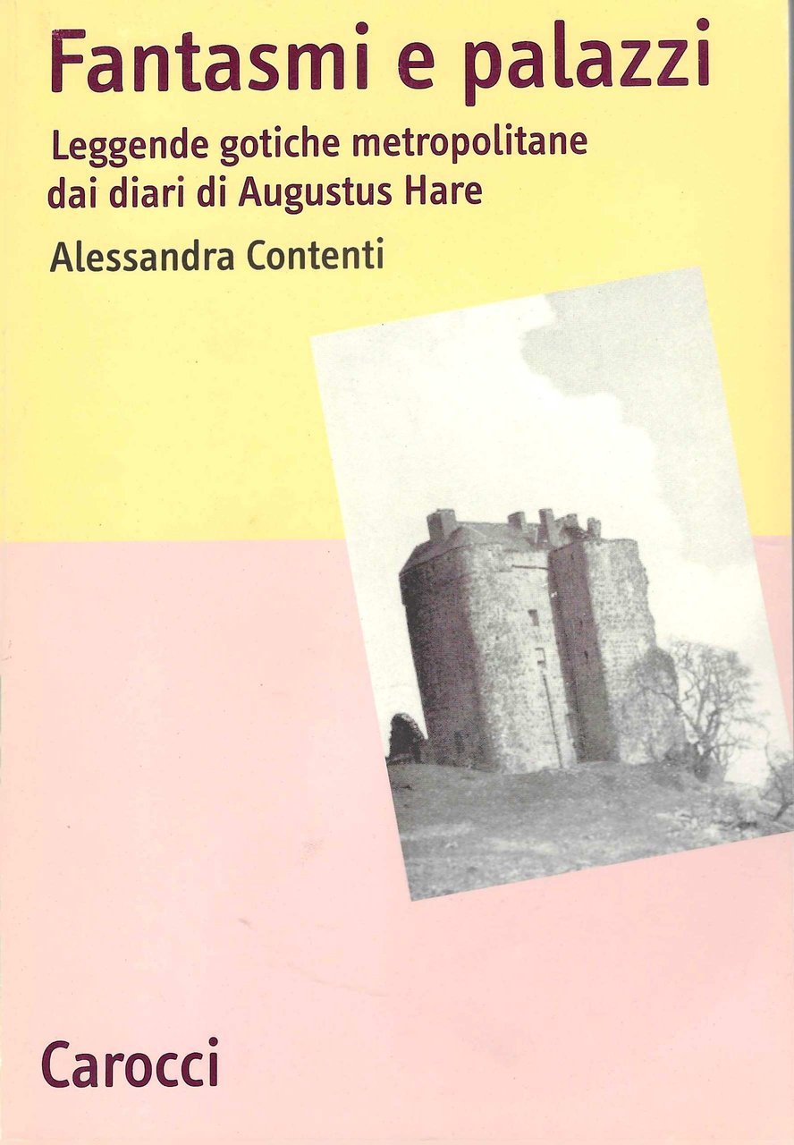 Fantasmi e palazzi. Leggende gotiche metropolitane dai diari di Augustus …