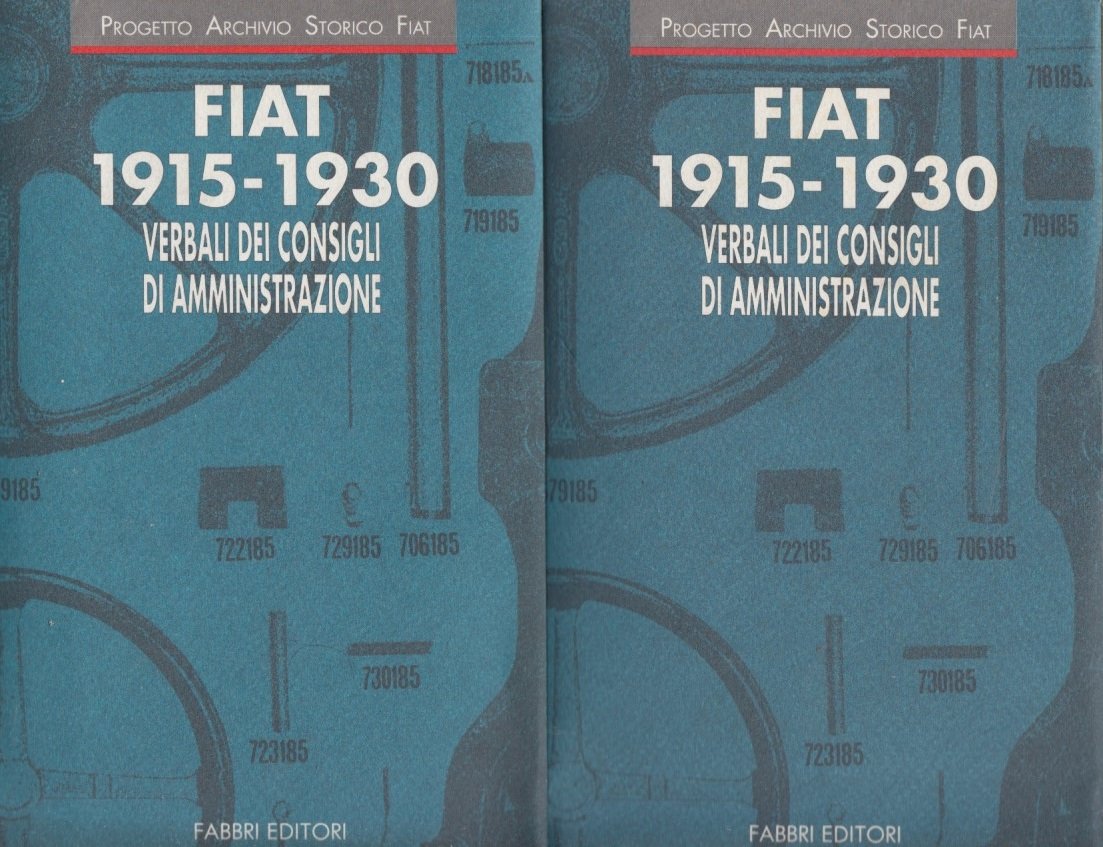 Fiat 1915-1930 Verbali dei consigli di amministrazione. Volume I: 1915/1922 …