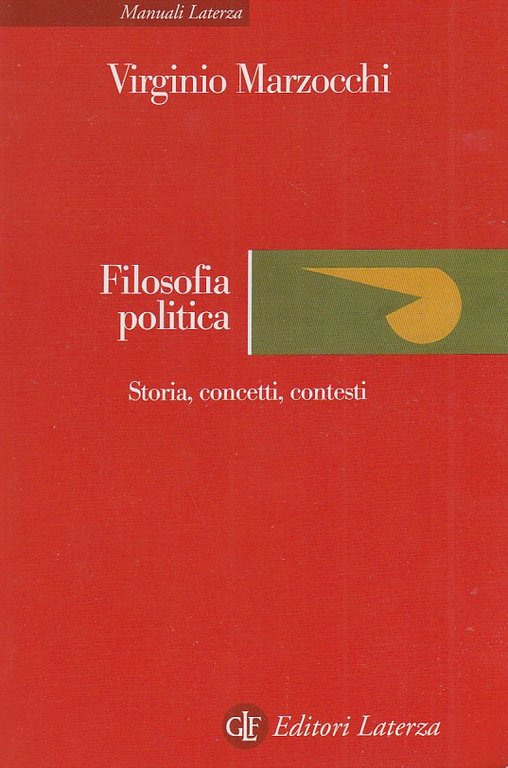 Filosofia politica. Storia, concetti, contesti