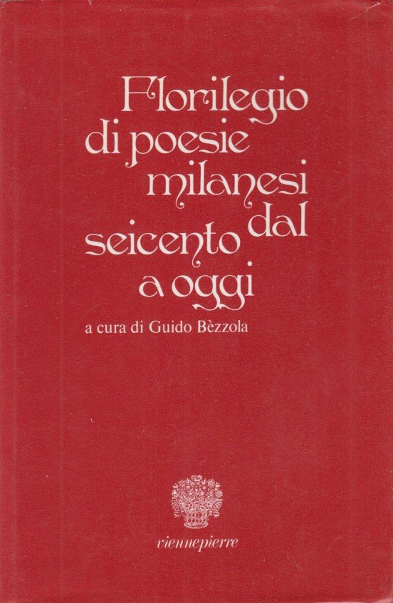 Florilegio di poesie milanesi dal seicento a oggi