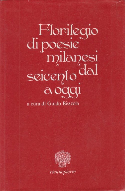 Florilegio di poesie milanesi dal seicento a oggi