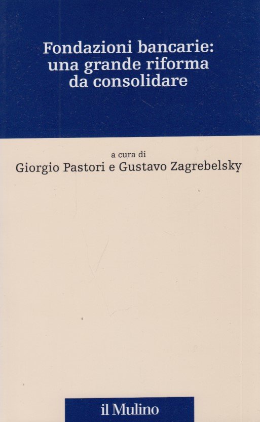 Fondazioni bancarie: una grande riforma da consolidare