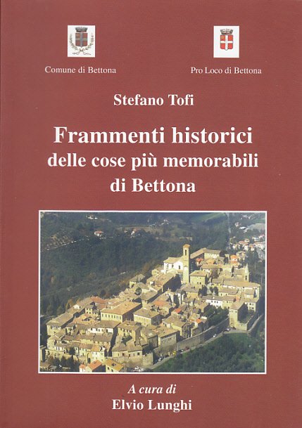 FRAMMENTI HISTORICI DELLE COSE PI MEMORABILI DI BETTONA