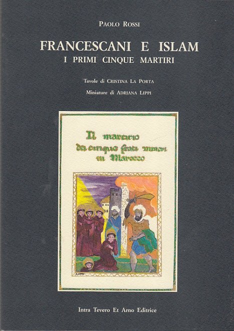 Francescani E Islam. I Primi Cinque Martiri
