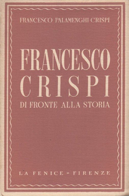 Francesco Crispi di fronte alla storia