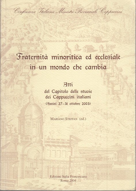 Fraterna Minoritica Ed Ecclesiale In Un Mondo Che Cambia Atti …