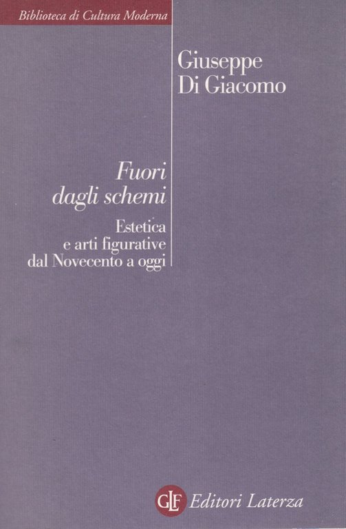 Fuori dagli schemi. Estetica e arti figurative dal Novecento a …