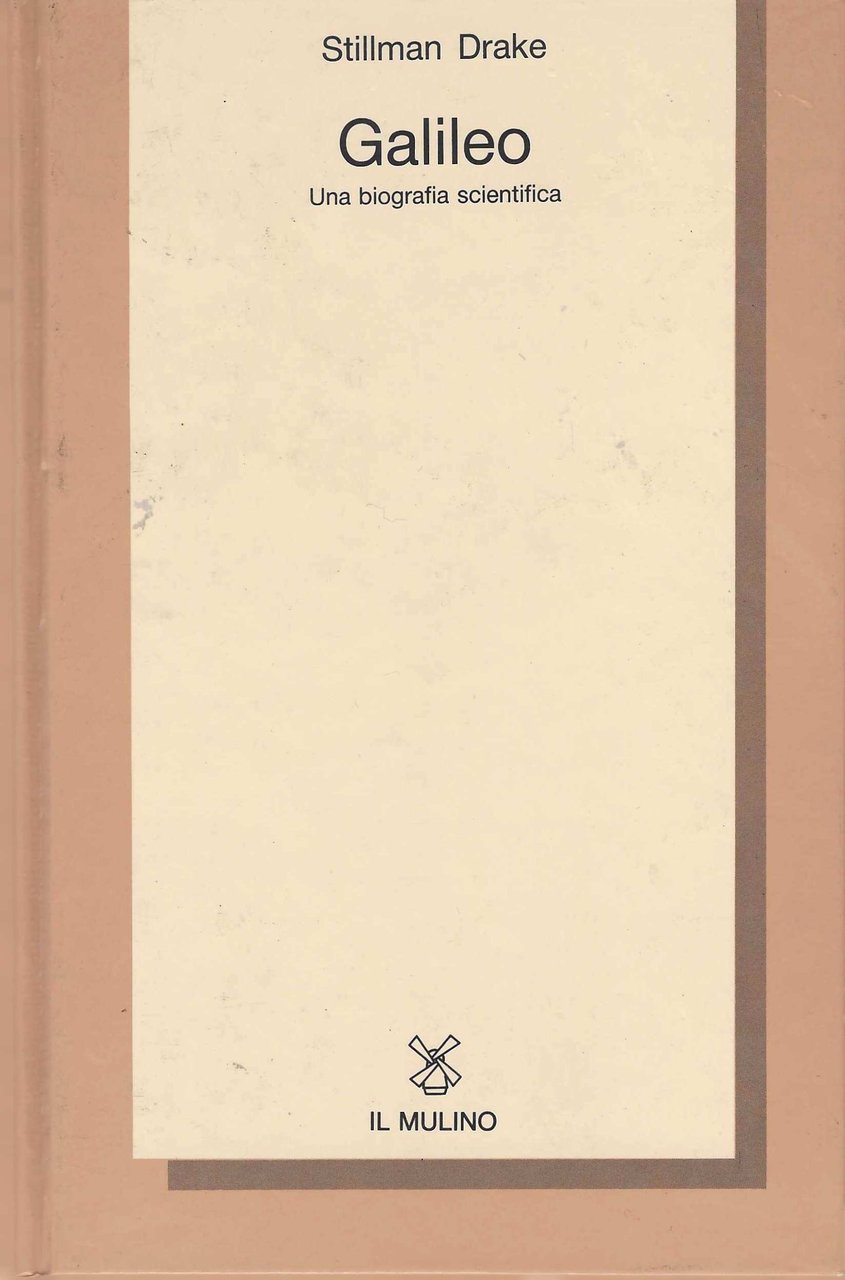Galileo. Una biografia scientifica