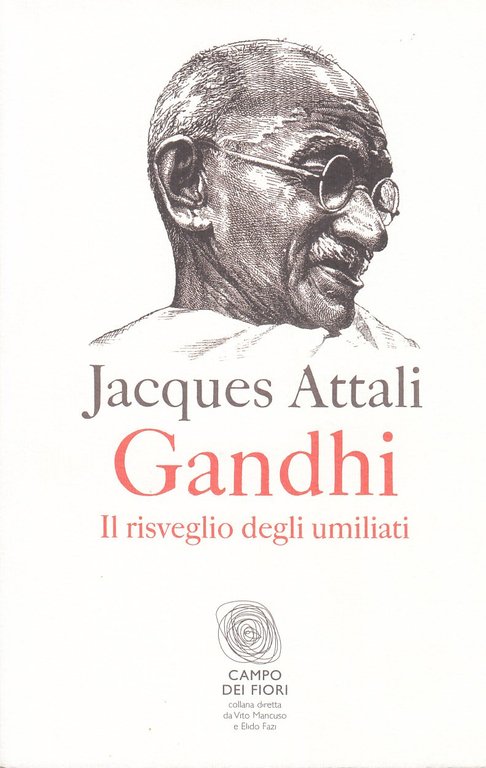 Gandhi. Il risveglio degli umiliati