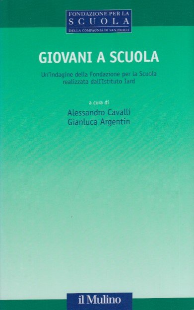 Giovani a scuola. Un'indagine della Fondazione per la Scuola realizzata …