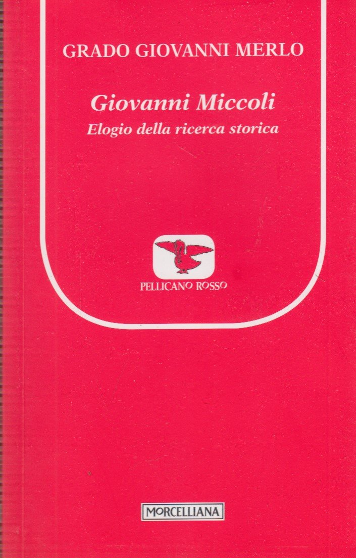 Giovanni Miccoli. Elogio della ricerca storica