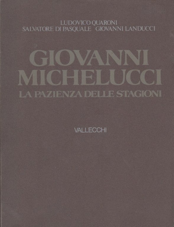Giovanni Michelucci La pazienza delle stagioni