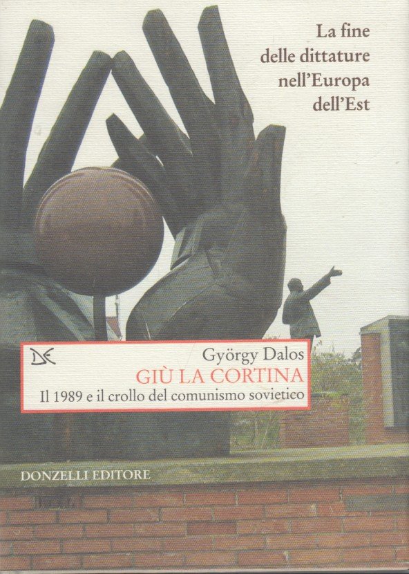 Giù la Cortina. Il 1959 e il crollo del comunismo …