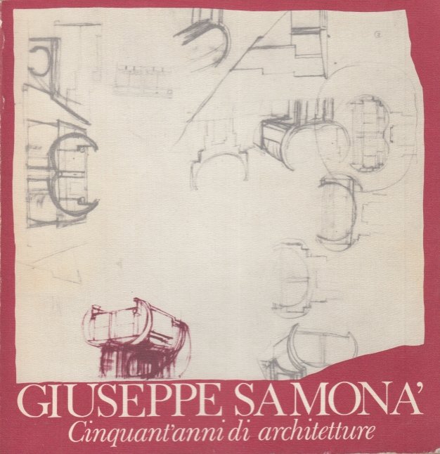 Giuseppe Samon. Cinquant'anni di architetture