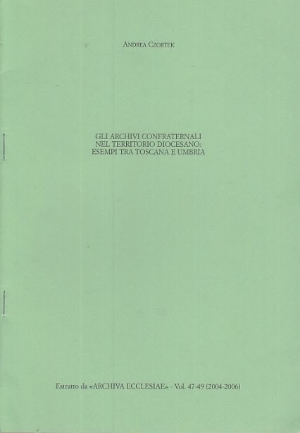 GLI ARCHIVI CONFRATERNALI NEL TERRITORIO DIOCESANO: ESEMPI TRA TOSCANA E …