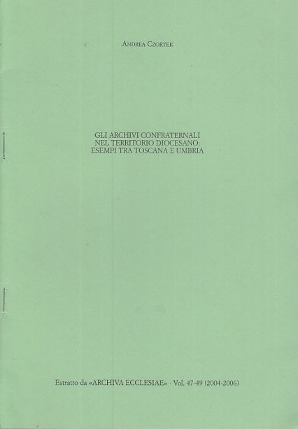 Gli Archivi Confraternali Nel Territorio Diocesano: Esempi Tra Toscana E …