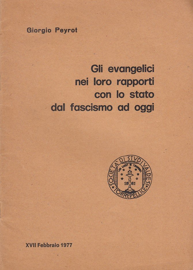 Gli evangelici nei loro rapporti con lo stato dal Fascismo …